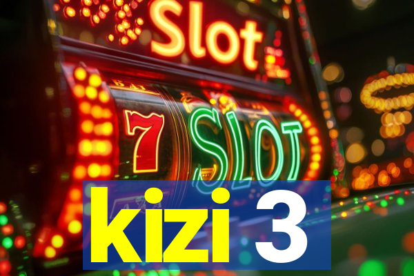 kizi 3